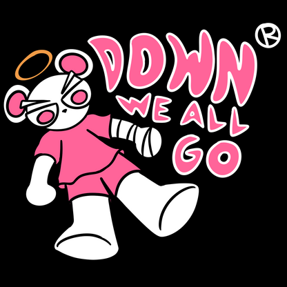 Down We All Go Tee